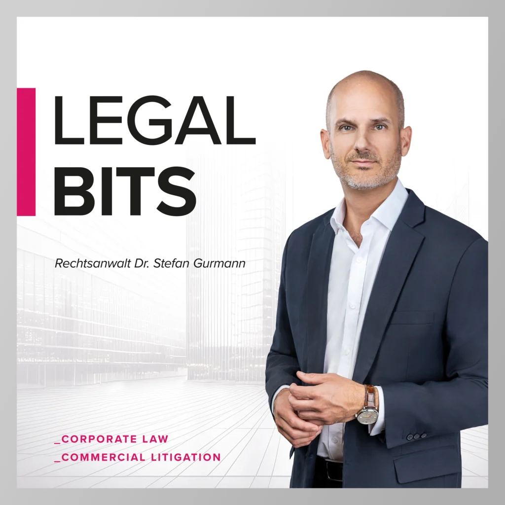 Dr. Stefan Gurmann in Anzug vor weißem Hintergrund mit Logo LEGAL BITS und Fachbereichen Corporate Law, Commercial Litigation